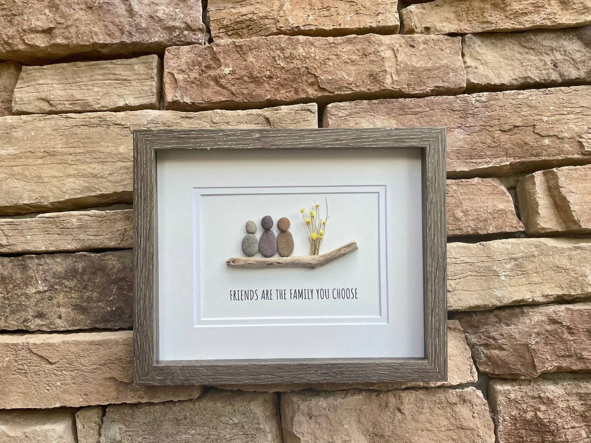 Friends Are The Family You Choose, 8 x 10” Handmade Original Pebble Art, Friend Birthday Gift, Gift For Best Friends