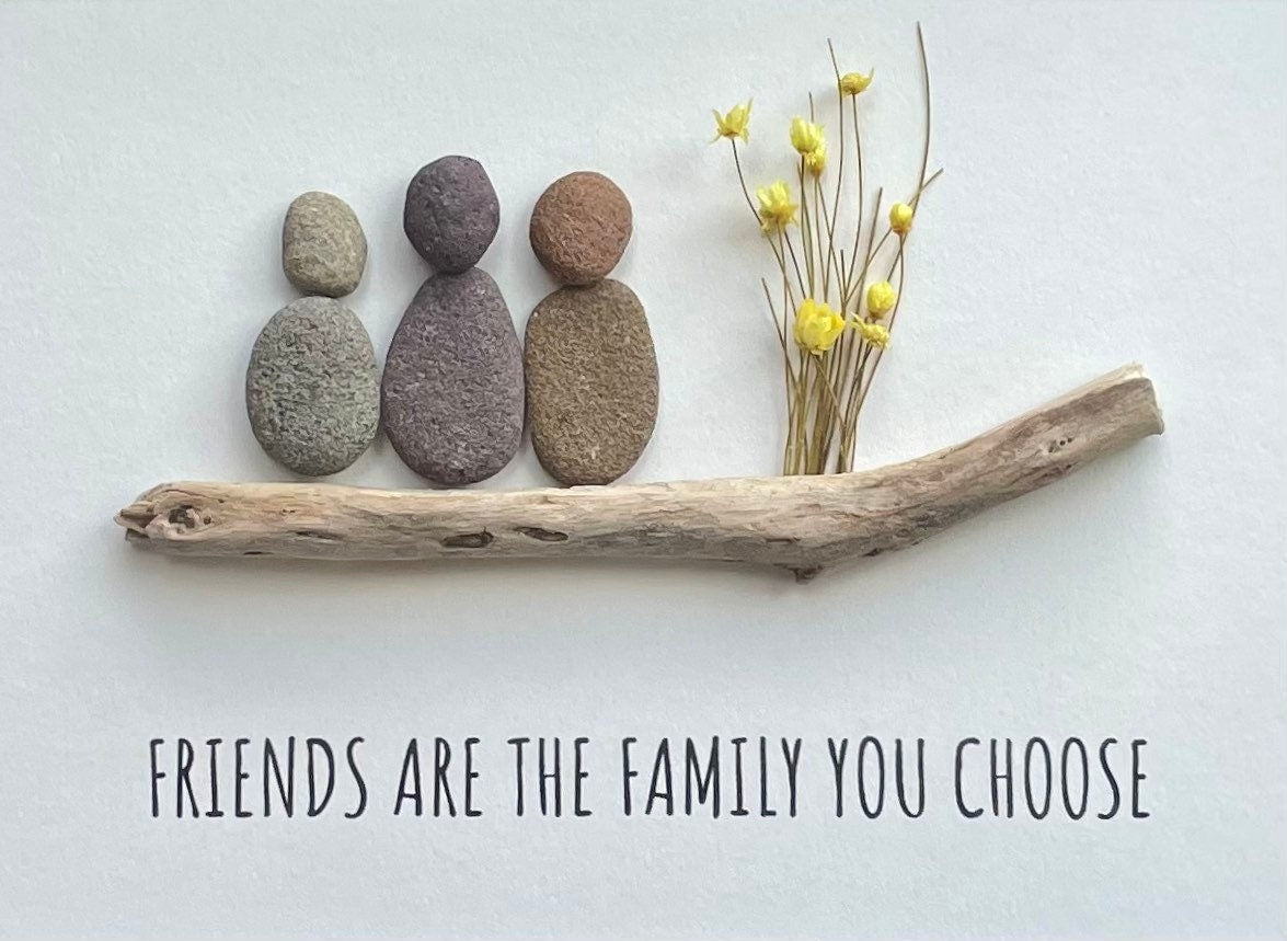 Friends Are The Family You Choose, 8 x 10” Handmade Original Pebble Art, Friend Birthday Gift, Gift For Best Friends