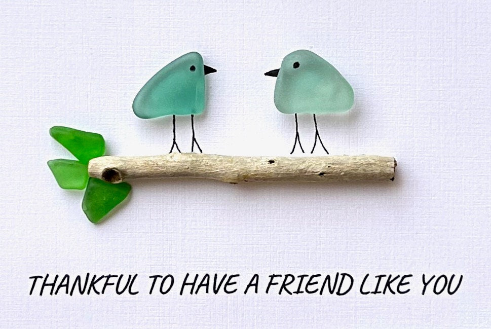 Thankful to Have a Friend Like You Sea Glass