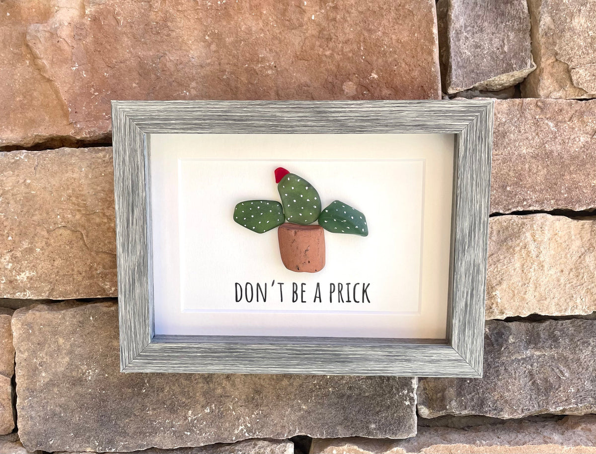 Don’t Be A Prick Cactus Sea Glass Art, 5x7 Framed Funny Modern Artwork, Perfect Gift