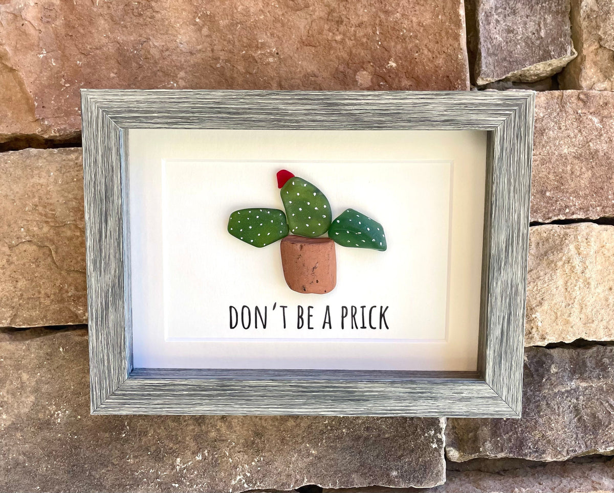Don’t Be A Prick Cactus Sea Glass Art, 5x7 Framed Funny Modern Artwork, Perfect Gift