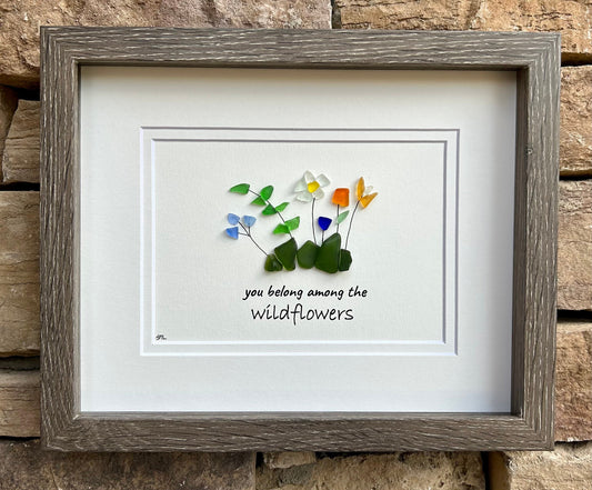 You Belong Among The Wildflowers Sea Glass Art, Original Framed Beach Artwork, Pretty Flowers