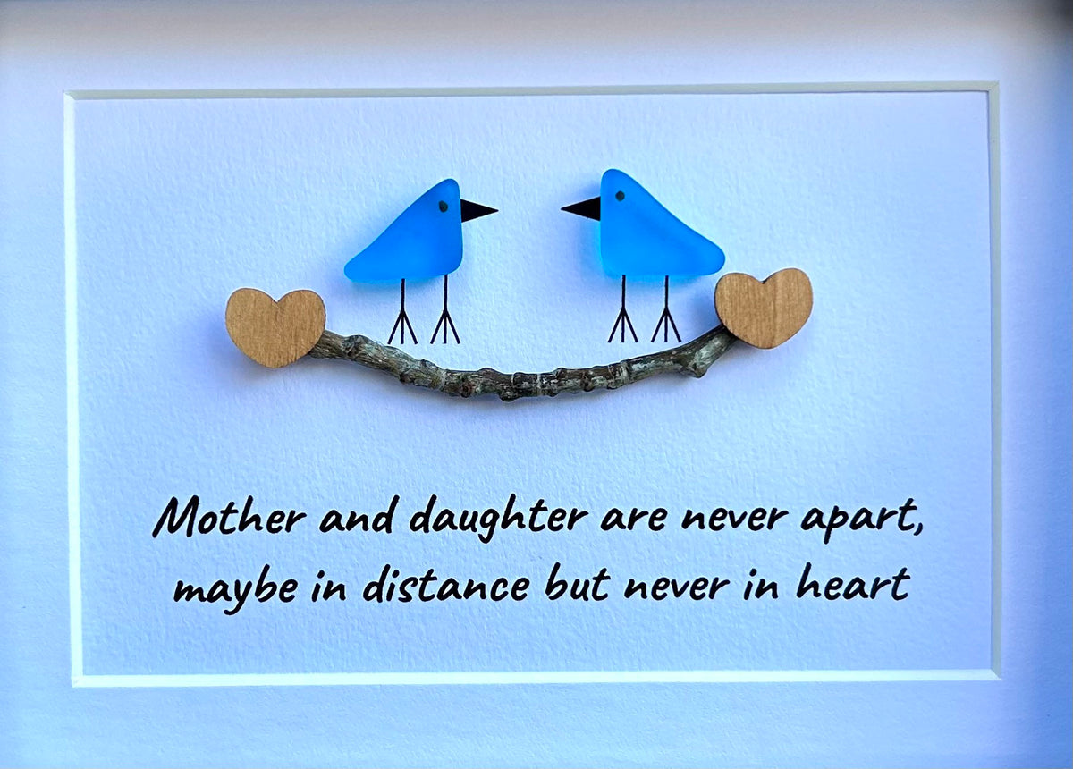 Mother and Daughter are Never Apart, Maybe in Distance but Never in Heart, 5x7 Sea Glass Picture, Gift for Mom, Mother’s Day