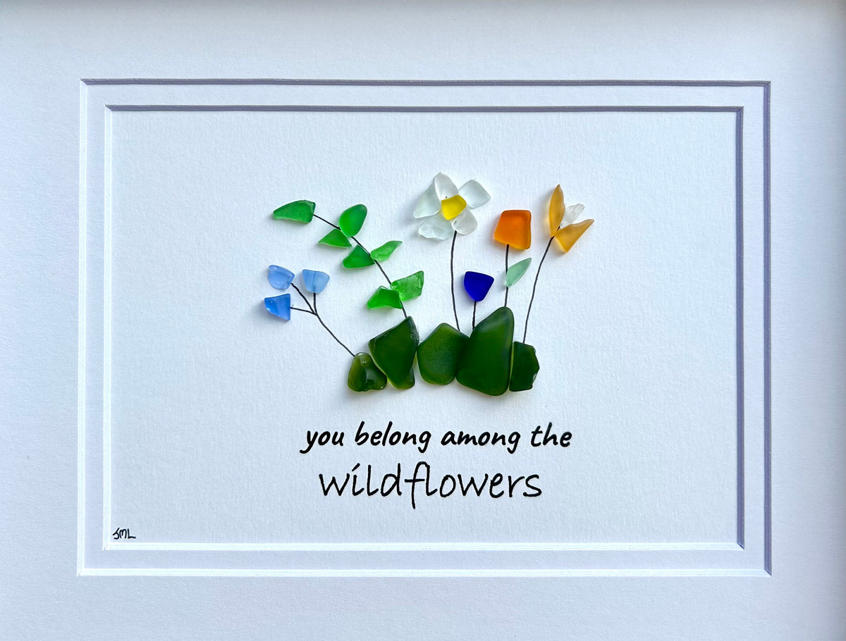 You Belong Among The Wildflowers Sea Glass Art, Original Framed Beach Artwork, Pretty Flowers