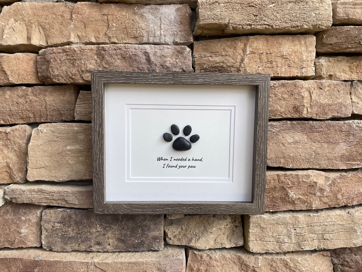 When I Needed A Hand, I Found Your Paw, Original Pebble Art, Personalized Gift, Dog or Cat Owner Art
