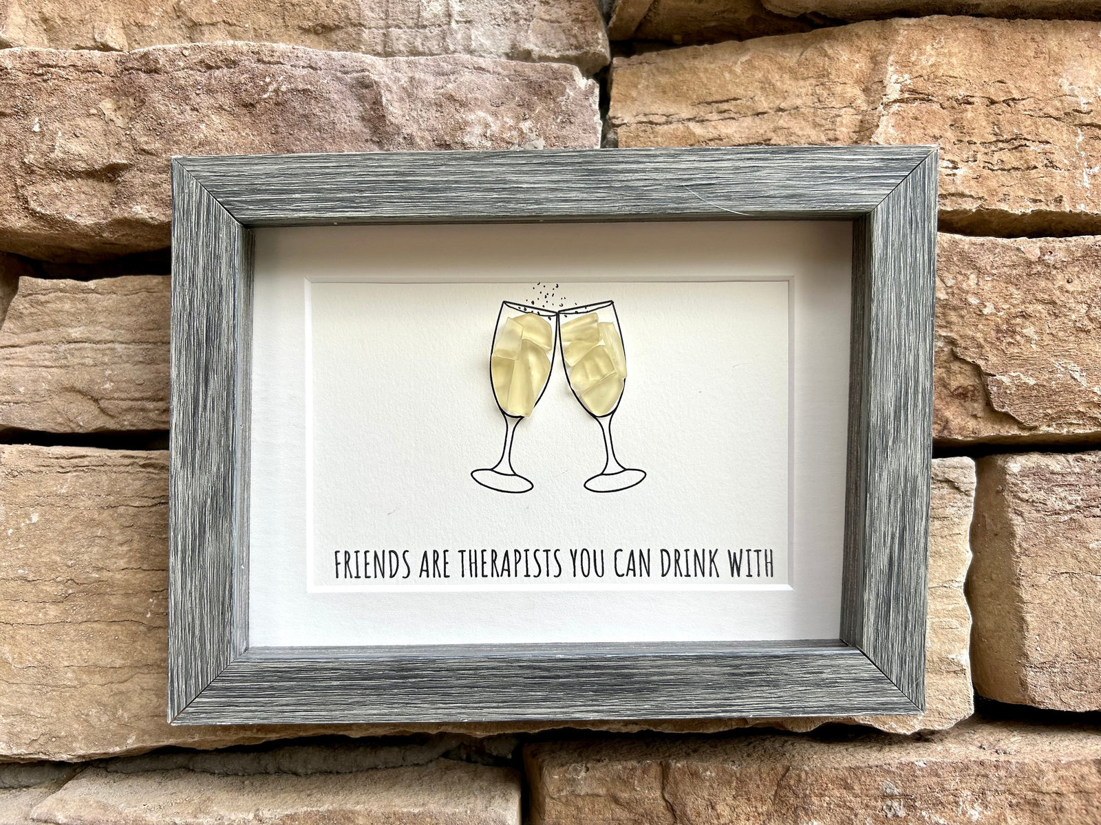 Friends Are Therapists You Can Drink With, 5x7 Framed Handmade Sea Glass Art, Chanpagne, Prosecco, Funny Gift for Friend, Funny Artwork