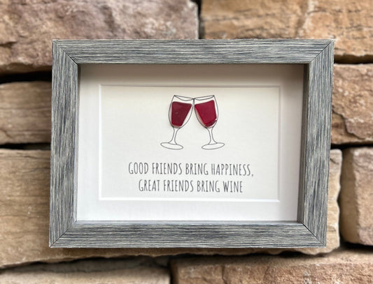 Good Friends Bring Happiness, Great Friends Bring Wine | Funny Gift for Friend | Funny Artwork | Wine Lover | Vinofile | 5x7 Sea Glass Art