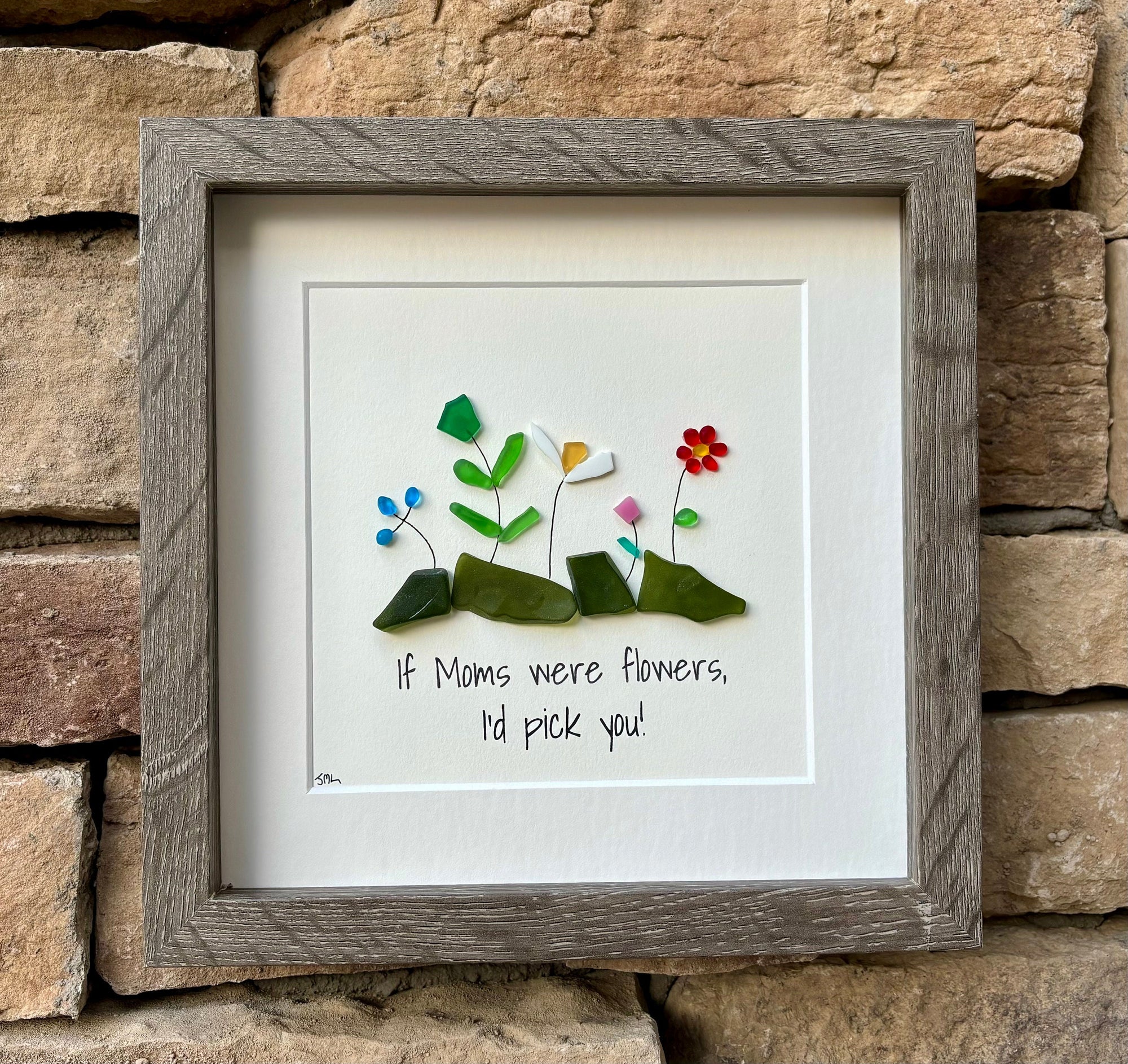 If Moms were flowers, I’d pick you; Gift for Mom, Framed 9x9” Sea Glass Art Captioned, Mother’s Day Gift, Mom Birthday Gift, Unique Gift