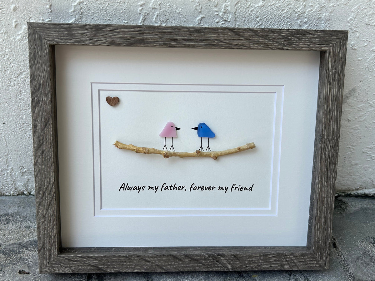 Unique Gift for Dad, Framed 8x10 Sea Glass Art Captioned “Always my father, forever my friend”, Father’s Day Gift, Gift for Dad
