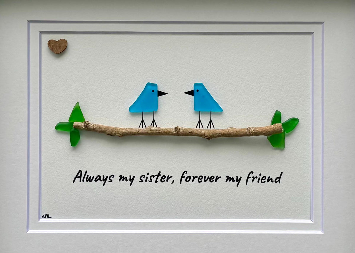 Always my sister, forever my friend; Unique Gift for Sister, Framed 8x10 Sea Glass Art Captioned
