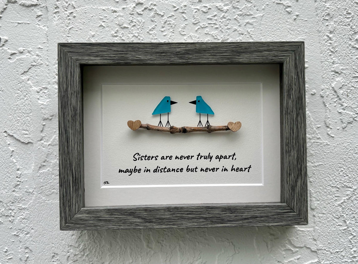 Sisters are Never Truly Apart, Maybe in Distance but Never in Heart, 5x7 Sea Glass Picture, Unique Birthday Gift for Sister