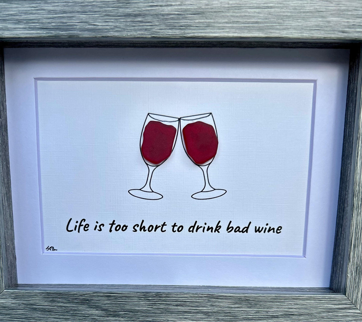 Life Is Too Short to Drink Bad Wine Sea Glass Art, 5x7 Framed Handmade Picture, Bar Decoration, Cocktail Art, Housewarming Gift, Wine Lover