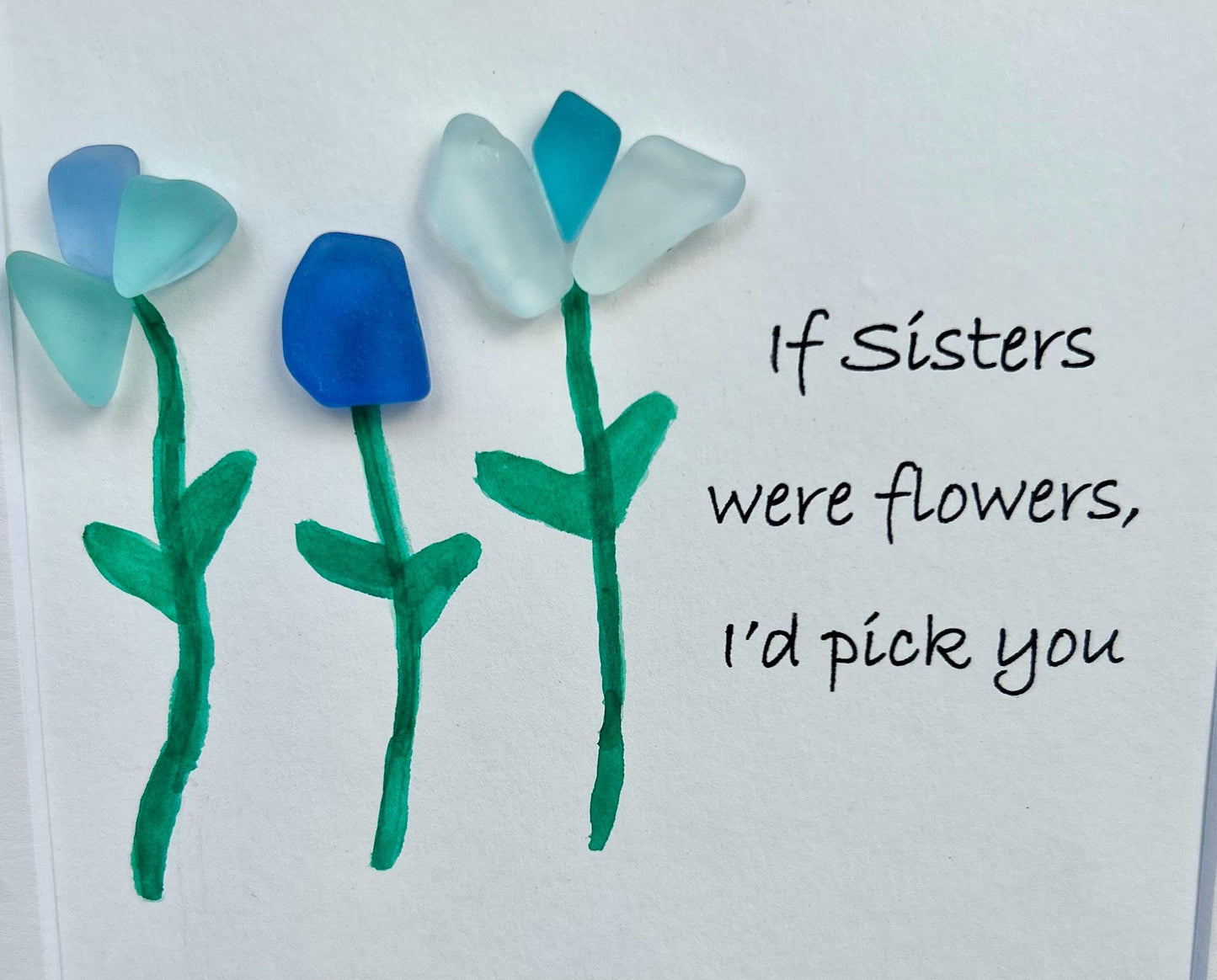 If Sisters Were Flowers I'd Pick You | Sister Gift | Flower Art | Handmade Picture | Birthday | Nature-Inspired Gift | 8x8 Sea Glass Art