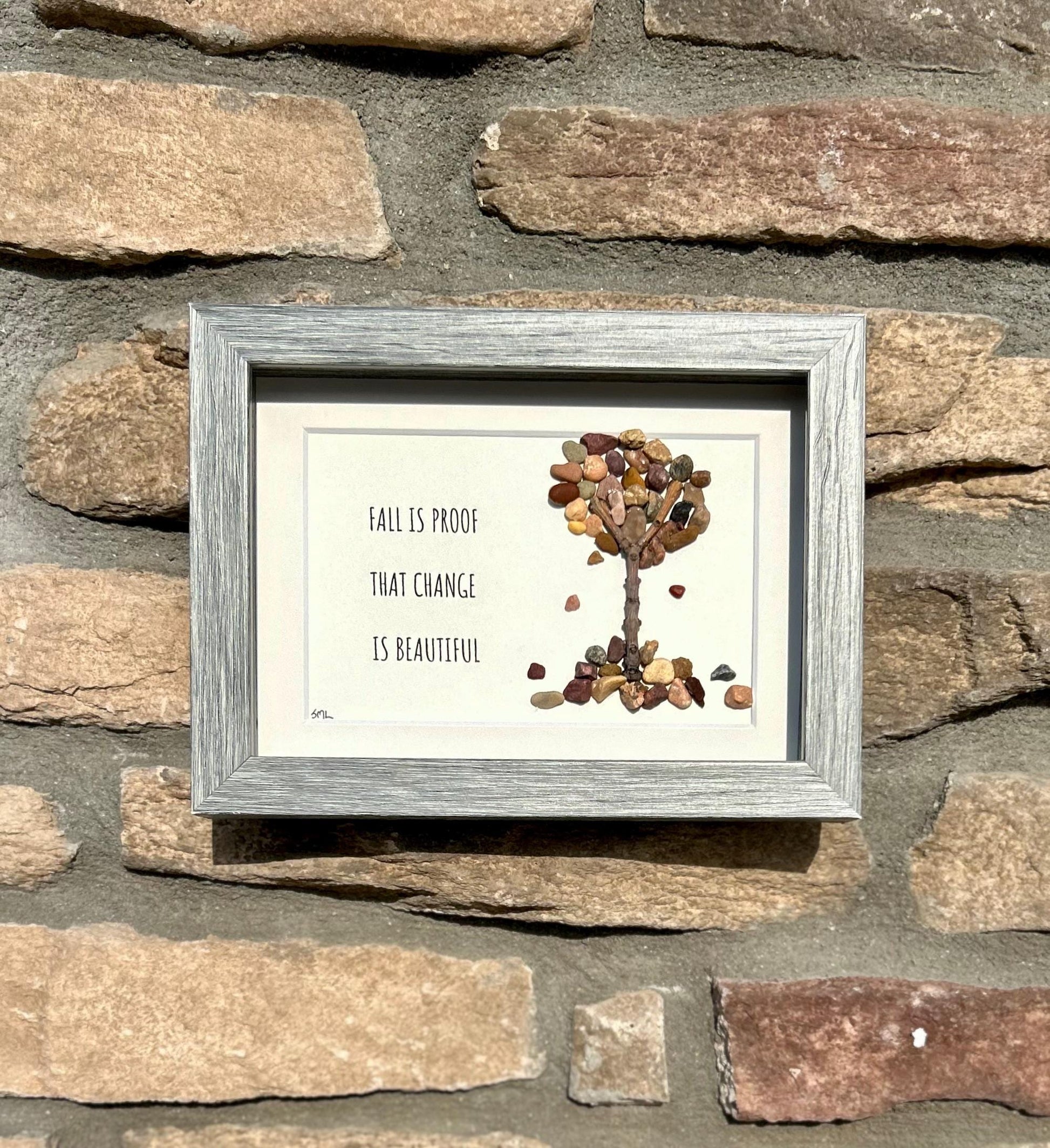 Fall is Proof That Change is Beautiful | Autumn Art | Fall Art | Handmade Natural Artwork | Leaves Changing | 5x7” Sea Glass and Pebble Art