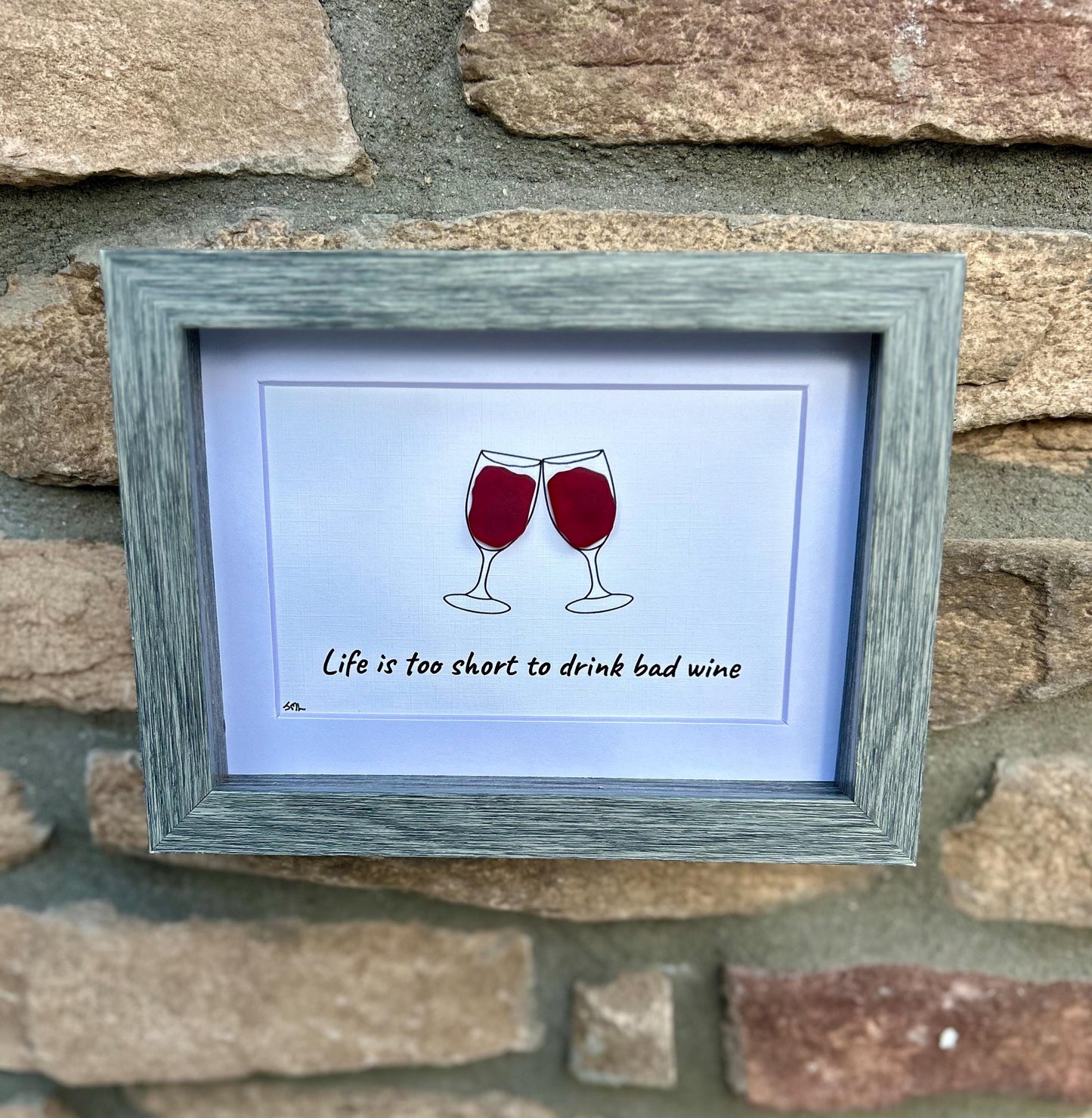 Life Is Too Short to Drink Bad Wine | Bar Decoration | Cocktail Art | Housewarming Gift | Wine Lover Gift for Friend | 5x7 Sea Glass Art