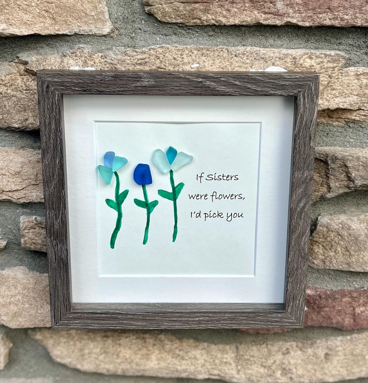 Sister Gift – Sea Glass Flower Art | “If Sisters Were Flowers” Handmade Picture | Birthday or Nature-Inspired Gift