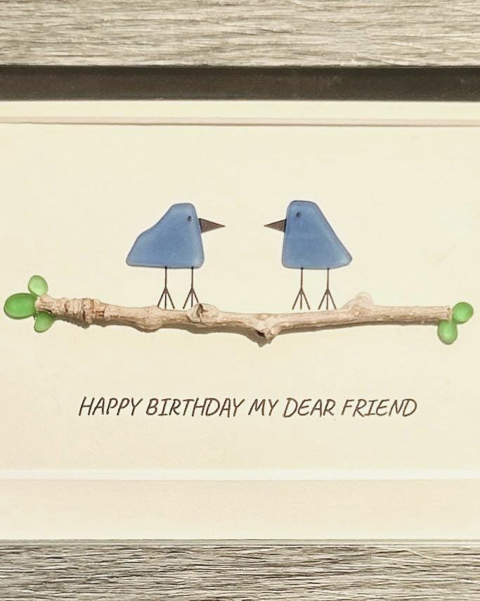 Happy Birthday My Dear Friend Sea Glass Art | Bluebird and Green Leaves Friendship Art | Nature-Inspired Birthday Keepsake | 5x7" Art