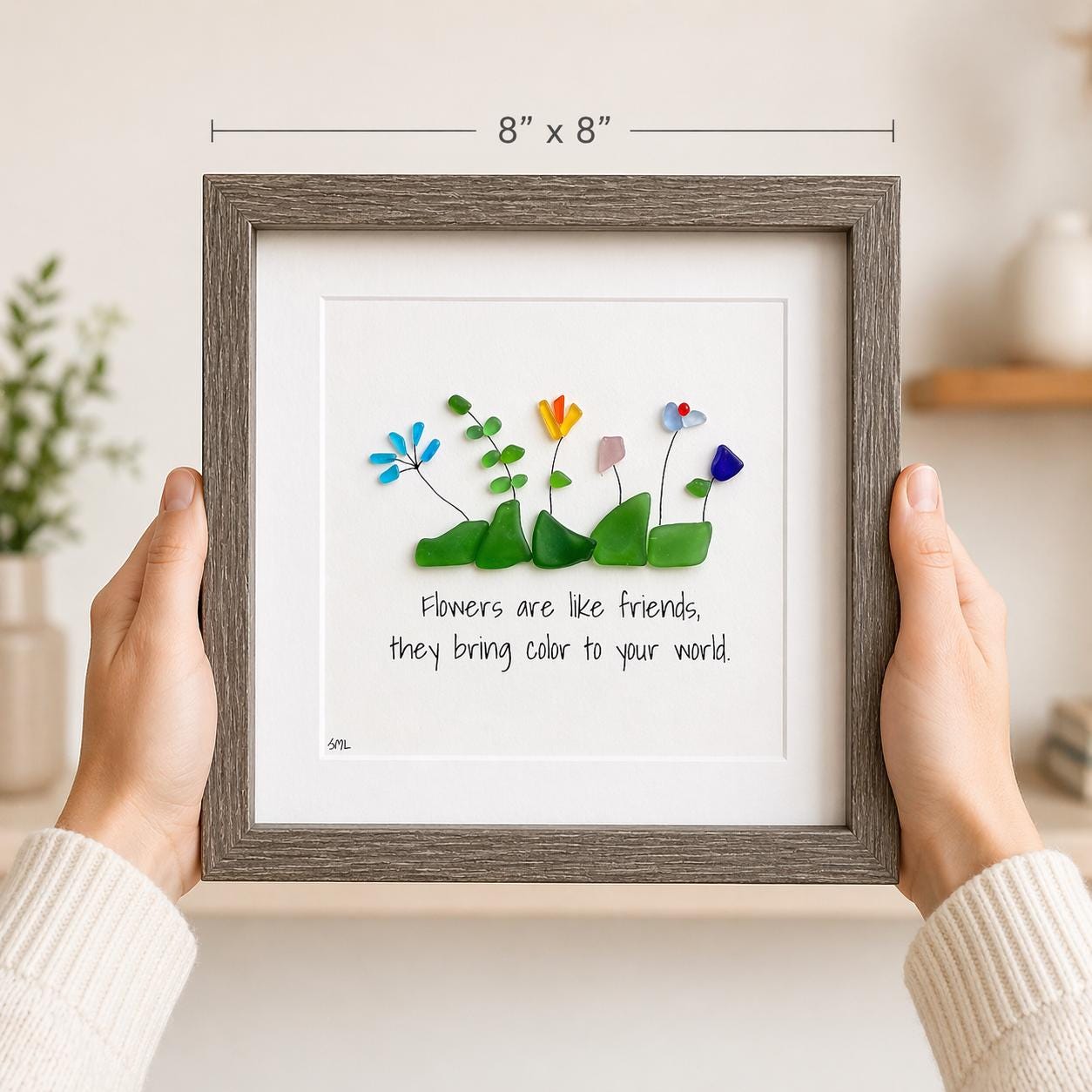 Sea Glass Flowers Friendship Gift, Flowers are Like Friends, They Bring Color To Your World, 9x9 Framed Art, Gift for Friend