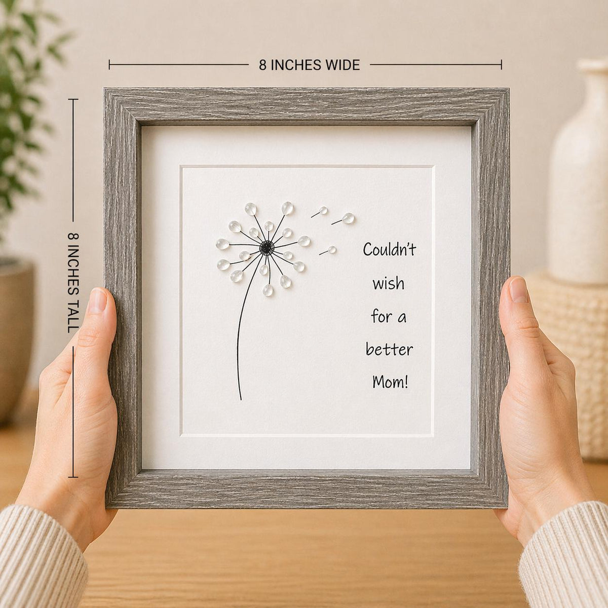 Couldn't Wish For A Better Mom | Dandelion Flower Art | White Glass Flowers | Mother’s Day Gift, Gift for Mom | 8x8 Sea Glass Art