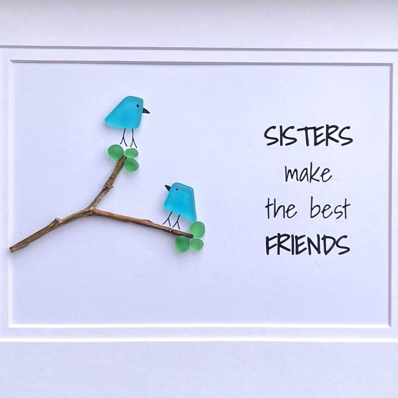 Sisters Make The Best Friends, 8x10 Framed Sea Glass Gift for Sister, Seaglass Art