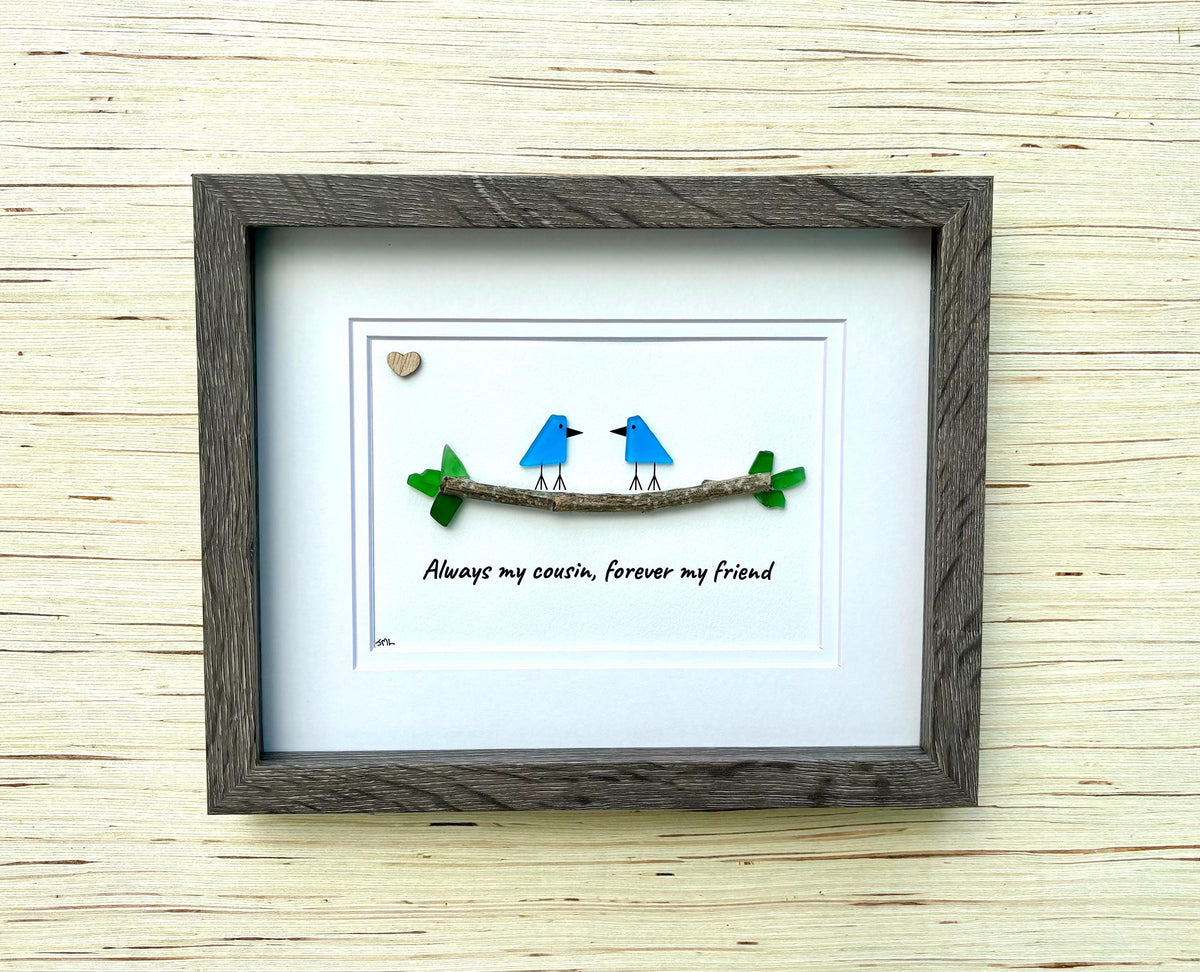 Unique Gift for Cousin, Framed 8x10 Sea Glass Art Captioned “Always my cousin, forever my friend”