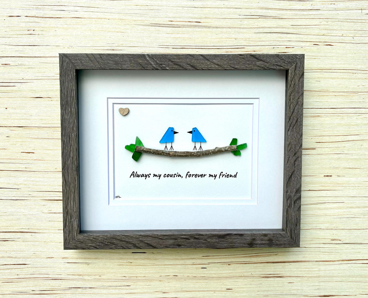 Unique Gift for Cousin, Framed 8x10 Sea Glass Art Captioned “Always my cousin, forever my friend”
