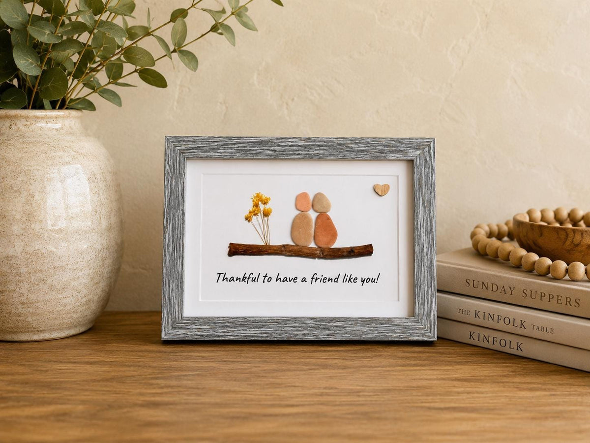 Thankful to Have a Friend Like You 5x7 Framed Pebble Art | Holiday Gift | Gift for Friend