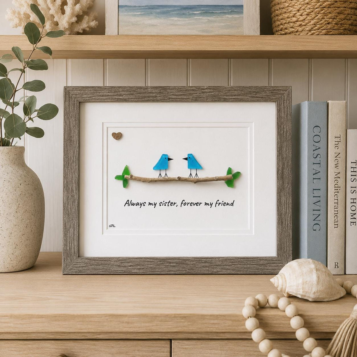 Always my sister, forever my friend; Unique Gift for Sister, Framed 8x10 Sea Glass Art Captioned